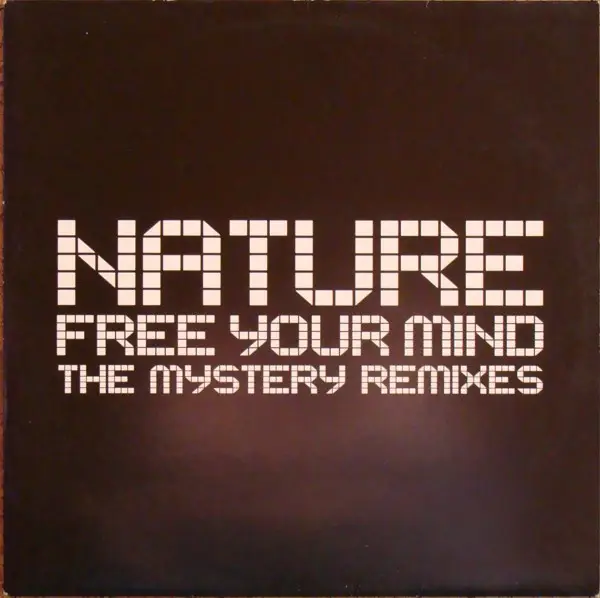 Nature Remix 2001 - Nature ‎– Free Your Mind - The Mystery Remixes - Lana Wolf